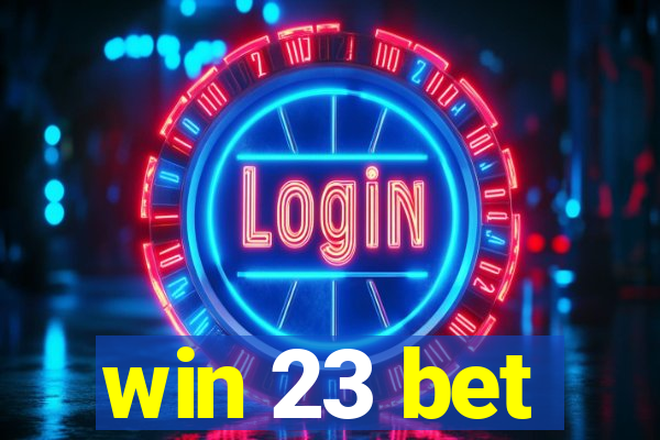 win 23 bet